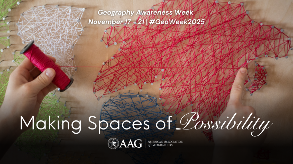 Geography Awareness Week 2025 November 17 - 21, 2025 #GeoWeek2025 background image is a string art map